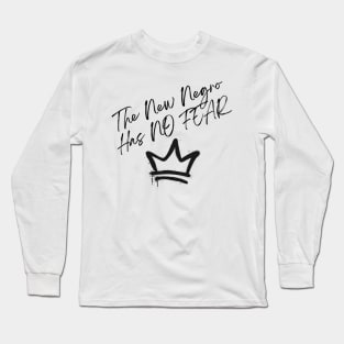 THE NEW NEGRO HAS NO FEAR Long Sleeve T-Shirt